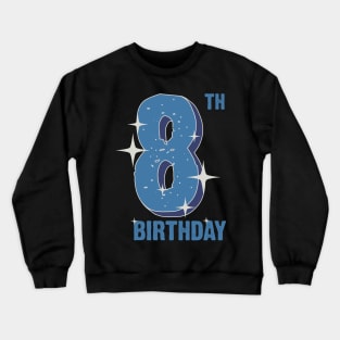 8th birthday for boys Crewneck Sweatshirt